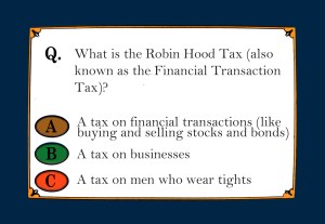 Q.14 Robin Hood Tax Q